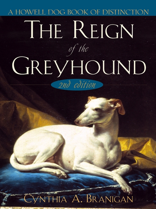 Title details for The Reign of the Greyhound by Cynthia A. Branigan - Available